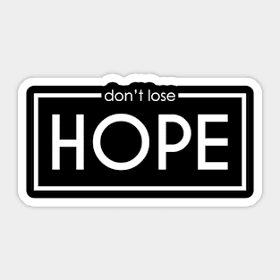 HOPE [DO'NT LOSE] Sticker